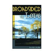 Broadsided by Love