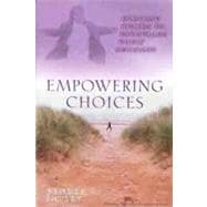 Empowering Choices Inspiring Stories to Encourage Godly Decisions