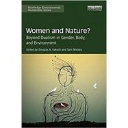 Women and Nature?: Beyond dualism in gender, body, and environment