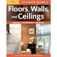Ultimate Guide to Floors, Walls & Ceilings