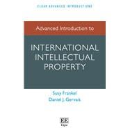 Advanced Introduction to International Intellectual Property