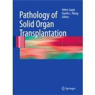 Pathology of Solid Organ Transplantation