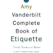 The Amy Vanderbilt Complete Book of Etiquette 50th Anniversay Edition