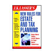 J.K. Lasser's<sup>TM</sup> New Rules for Estate and Tax Planning