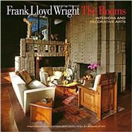Frank Lloyd Wright: The Rooms Interiors and Decorative Arts