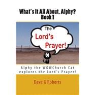 What's It All About, Alphy - the Lord's Prayer