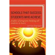Schools That Succeed, Students Who Achieve: Profiles of Programs Helping All Students to Learn