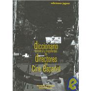 Diccionario Personal Y Transferible De Directores Del Cine Espanol/ Personal and Transferable Dictionary of Spanish Cinema Directors