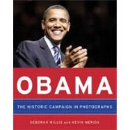Obama : The Historic Campaign in Photographs
