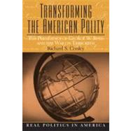 Transforming the American Polity: The Presidency of George W. Bush and the War on Terrorism