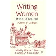 Writing Women of the Fin de Siècle Authors of Change