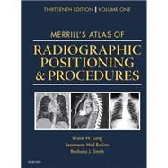 Merrill's Atlas of Radiographic Positioning & Procedures - Volume 1