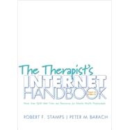 The Therapist's Internet Handbook More than 1300 Web Sites and Resources for Mental Health Professionals