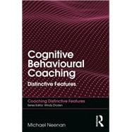 Cognitive Behavioural Coaching: Distinctive Features