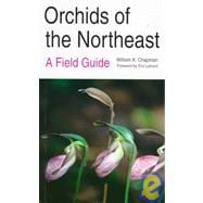 Orchids of the Northeast : A Field Guide
