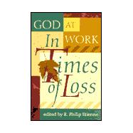 God at Work...in Times of Loss