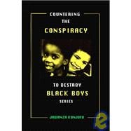 Countering the Conspiracy to Destroy Black Boys Vol. IV