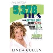 5,378 Tips for a Better Life, Hotter Sex, Fresher Breath, Thicker Hair, Thinner Thighs and Cleaner Laundry!: Not Necessarily in That Order