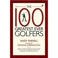 The 100 Greatest Ever Golfers