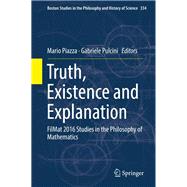 Truth, Existence and Explanation