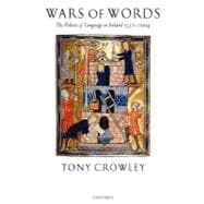 Wars of Words The Politics of Language in Ireland 1537-2004