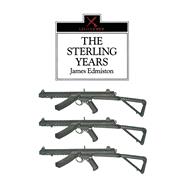 The Sterling Years: Small-Arms and the Men