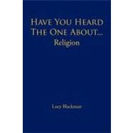 Have You Heard the One about... Religion