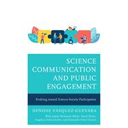 Science Communication and Public Engagement Evolving toward Science-Society Participation