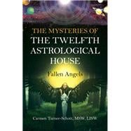 The Mysteries of the Twelfth Astrological House: Fallen Angels