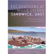 Excavations at Milla Skerra Sandwick, Unst