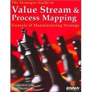 The Strategos Guide to Value Stream & Process Mapping,9781897363430