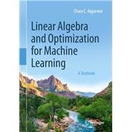 Linear Algebra and Optimization for Machine Learning