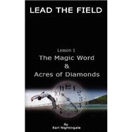 Lead the Field: Lesson 1: the Magic Word & Acres of Diamonds