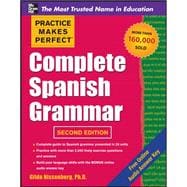Practice Makes Perfect Complete Spanish Grammar, 2nd Edition