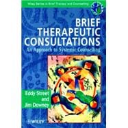 Brief Therapeutic Consultations An Approach to Systemic Counselling