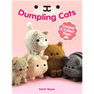 Dumpling Cats Crochet and Collect Them All!