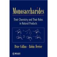 Monosaccharides Their Chemistry and Their Roles in Natural Products