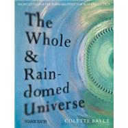 The Whole & Rain-domed Universe