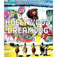 Hollywood Dreaming Stories, Pictures, and Poems