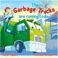 The Garbage Trucks are Coming Today!