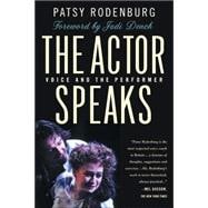 The Actor Speaks; Voice and the Performer