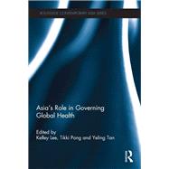 AsiaÆs Role in Governing Global Health