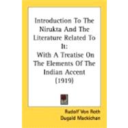 Introduction to the Nirukta and the Literature Related to It : With A Treatise on the Elements of the Indian Accent (1919)