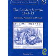 The London Journal, 1845-83: Periodicals, Production and Gender