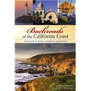 Backroads of the California Coast  Your Guide to Scenic Getaways & Adventures