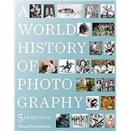 A World History of Photography 5th Edition