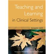 Teaching and Learning in Clinical Settings
