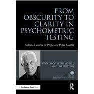 From Obscurity to Clarity in Psychometric Testing: Selected works of Professor Peter Saville