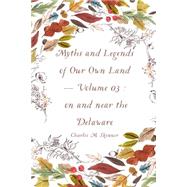 Myths and Legends of Our Own Land
