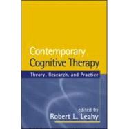 Contemporary Cognitive Therapy Theory, Research, and Practice